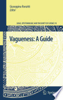 Vagueness : a guide / Giuseppina Ronzitti, Editor.