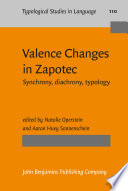 Valence changes in Zapotec : synchrony, diachrony, typology / edited by Natalie Operstein, California State University, Fullerton, Aaron Huey Sonnenschein, California State University, Los Angeles.