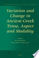 Variation and change in Ancient Greek tense, aspect and modality /