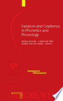 Variation and gradience in phonetics and phonology / edited by Frank Kügler, Caroline Féry, Ruben van de Vijver.