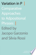 Variation in P : comparative approaches to adpositional phrases /