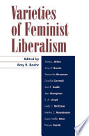 Varieties of feminist liberalism edited by Amy R. Baehr.