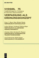 Verfassung als Ordnungskonzept : Berichte und Diskussionen auf der Tagung der Vereinigung der Deutschen Staatsrechtslehrer in Speyer vom 7.-10. Oktober 2015 / Redaktion : Prof. Dr. Uwe Volkmann (Frankfurt am Main) ; Franz C. Mayer and others.