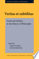 Veritas et subtilitas : truth and subtlety in the history of philosophy : essays in memory of Burkhard Mojsisch (1944-2015) /