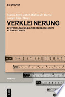 Verkleinerung Epistemologie und Literaturgeschichte Kleiner Formen /