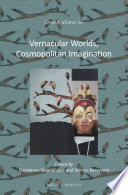 Vernacular worlds, cosmopolitan imagination /