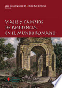 Viajes y cambios de residencia en el mundo romano /