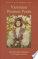 Victorian women poets / edited by Alison Chapman for the English Association.