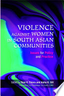 Violence against women in South Asian communities : issues for policy and practice /