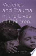 Violence and trauma in the lives of children.