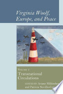 Virginia Woolf, Europe, and peace. transnational circulations /