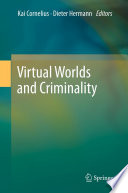 Virtual worlds and criminality /