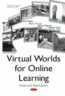 Virtual worlds for online learning : cases and applications /