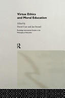 Virtue ethics and moral education /