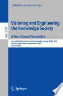 Visioning and engineering the knowledge society : a web science perspective : second World Summit on the Knowledge Society, WSKS 2009, Chania, Crete, Greece, September 16-18, 2009 : proceedings /