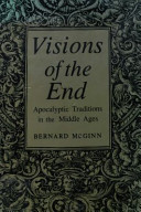 Visions of the end : apocalyptic traditions in the Middle Ages /