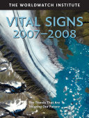 Vital signs 2007-2008 : the trends that are shaping our future /