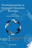 Vocationalisation of secondary education revisited / edited by Jon Lauglo and Rupert Maclean.