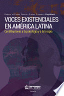 Voces existenciales en America Latina : contribuciones a la psicologia y a la terapia /