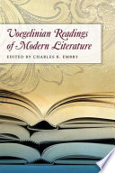 Voegelinian readings of modern literature /