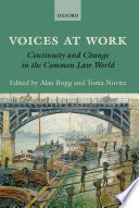 Voices at work : continuity and change in the common law world / edited by Alan Bogg and Tonia Novitz.