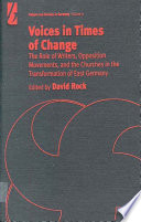 Voices in times of change the role of writers, opposition movements and the churches in the transformation of East Germany /