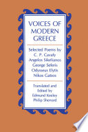 Voices of modern Greece : selected poems / by Cavafy ... [et al.] ; translated and edited by Edmund Keeley and Philip Sherrard.