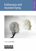 Voluntary euthanasia and assisted dying /