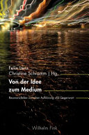 Von der idee zum medium : resonanzfelder zwischen aufklarung und gegenwart /