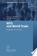 WTO and world trade : challenges in a new era / Günter S. Heiduk, Kar-yiu Wong, editors.