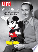 Walt Disney : from Mickey to the Magic Kingdom /