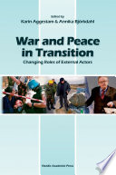 War and peace in transition changing roles of external actors /