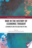 War in the history of economic thought : economists and the question of war /