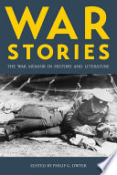 War stories : the war memoir in history and literature / edited by Philip Dwyer.