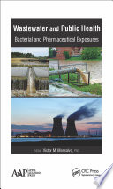 Wastewater and public health : bacterial and pharmaceutical exposures /