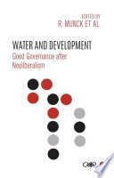 Water and development : good governance after neoliberalism /