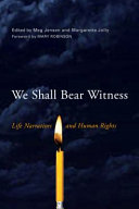 We shall bear witness : life narratives and human rights /