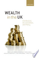 Wealth in the UK : distribution, accumulation, and policy / John Hills [and others].