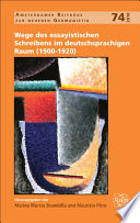 Wege des essayistischen Schreibens im deutschsprachigen Raum (1900-1920) / herausgegeben von Marina Marzia Brambilla und Maurizio Pirro.