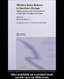 Welfare state reform in Southern Europe : fighting poverty and social exclusion in Italy, Spain, Portugal and Greece /