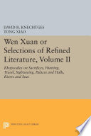 Wen xuan, or, Selections of refined literature. Xiao Tong (501-531) ; translated, with annotations by David R. Knechtges.