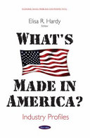 What's made in America? : industry profiles /