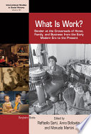 What is work? : gender at the crossroads of home, family, and business from the early modern era to the present /