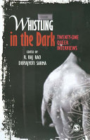 Whistling in the dark : twenty-one queer interviews /