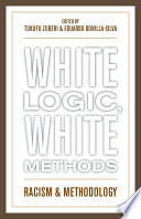 White logic, white methods : racism and methodology /