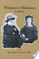 Whitman & Dickinson : a colloquy / edited by Éric Athenot and Cristanne Miller.