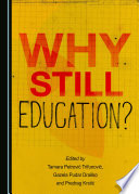 Why still education? /
