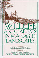 Wildlife and habitats in managed landscapes /