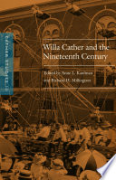 Willa Cather and the nineteenth century /
