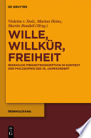 Wille, Willkür, Freiheit : Reinholds Freiheitskonzeption im Kontext der Philosophie des 18. Jahrhunderts /
